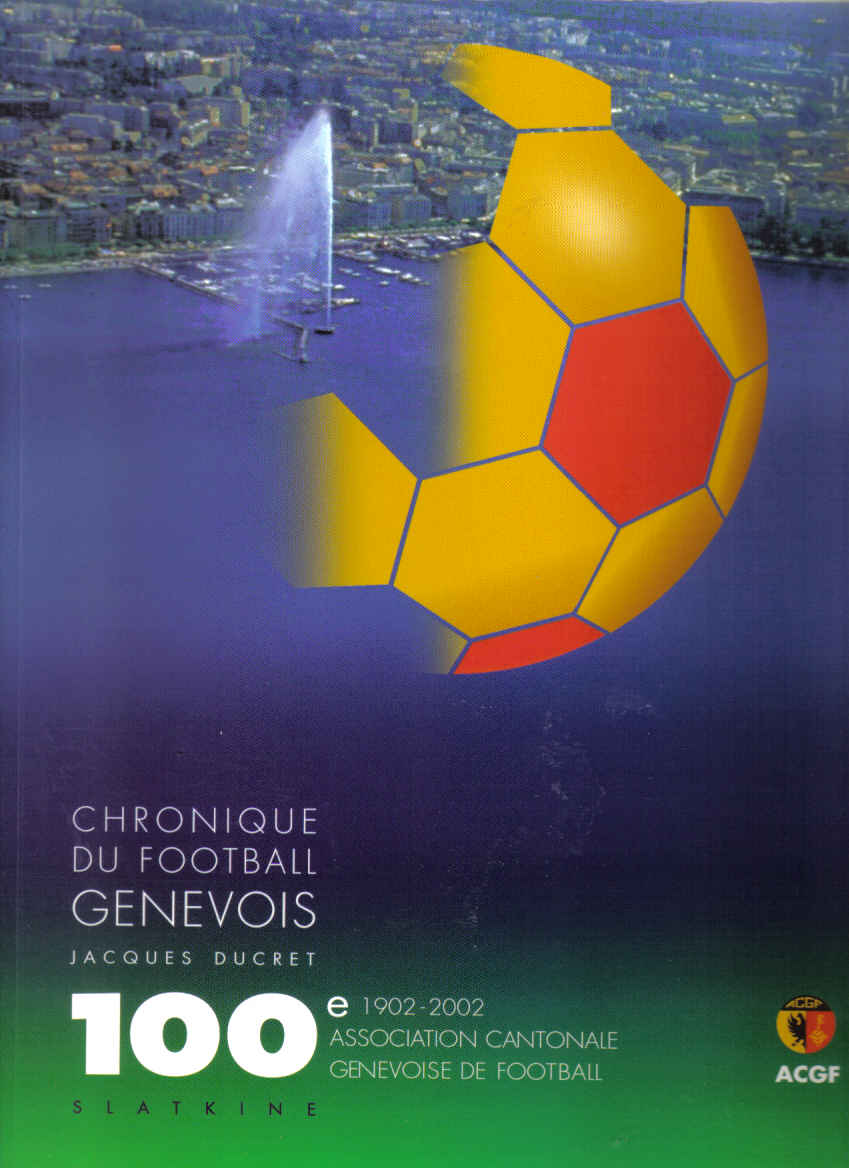chronique du football genevois jacques ducret